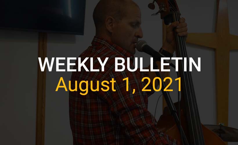 Weekly Bulletin - August 1, 2021
