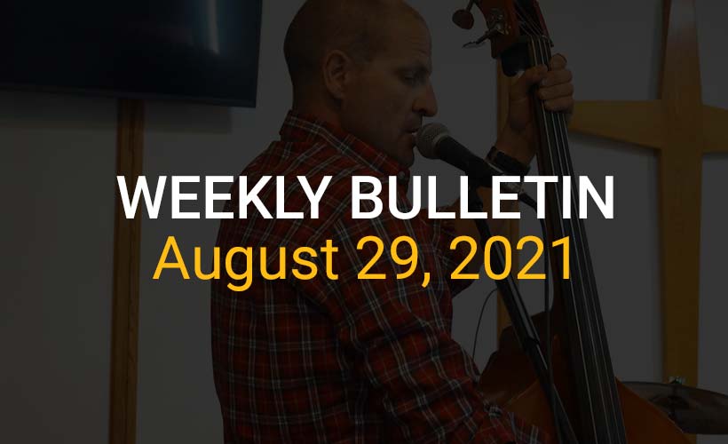 Weekly Bulletin - August 29, 2021