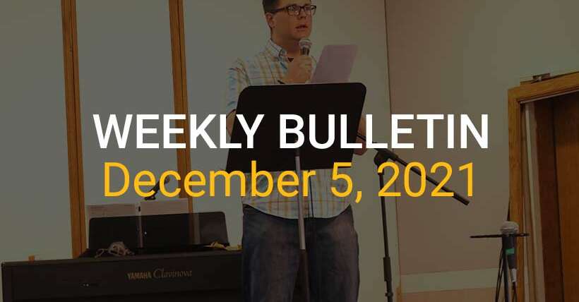 Weekly Bulletin December 5, 2021