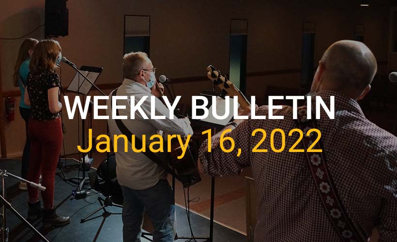 Weekly Bulletin January 16, 2022