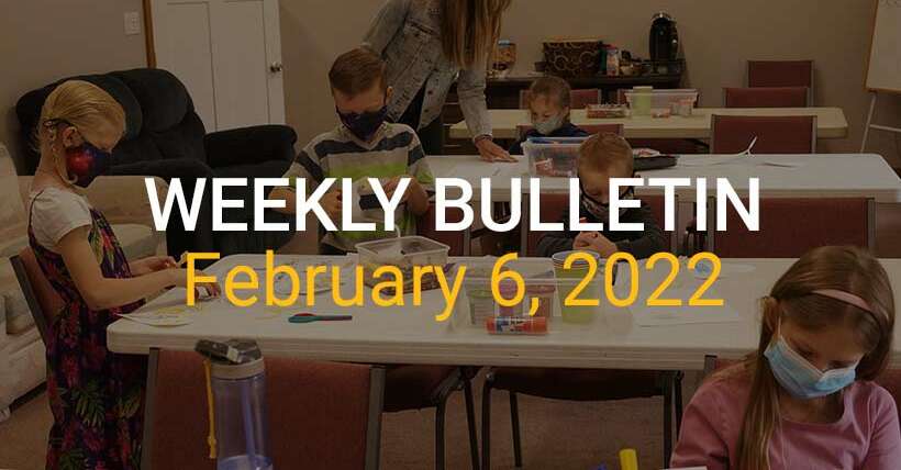 Weekly Bulletin February 6, 2022