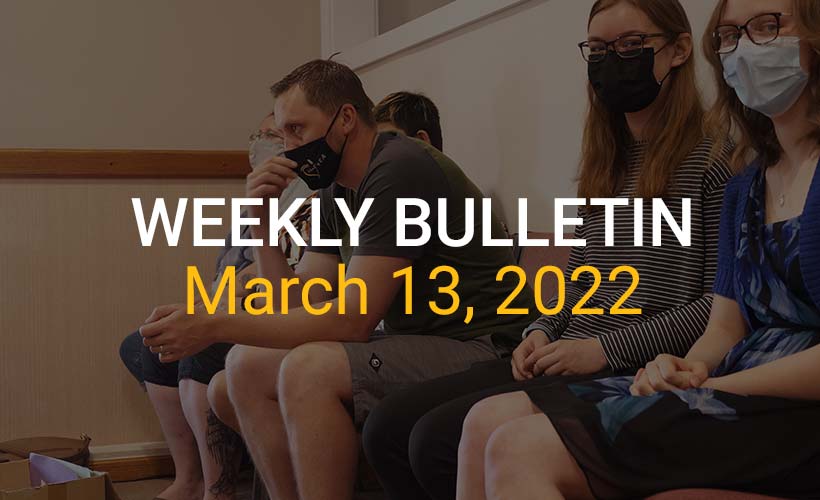 Weekly Bulletin March 13, 2022