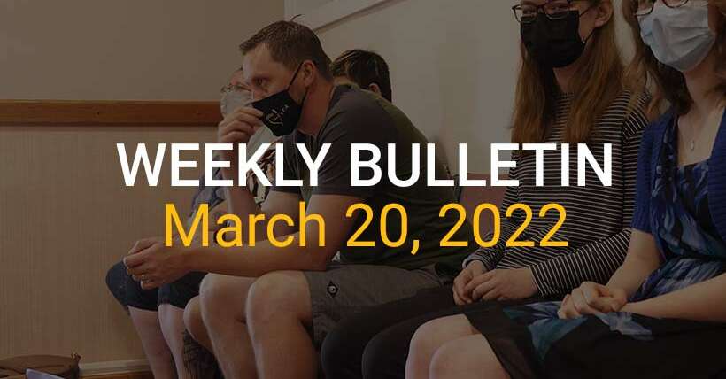 Weekly Bulletin March 20, 2022
