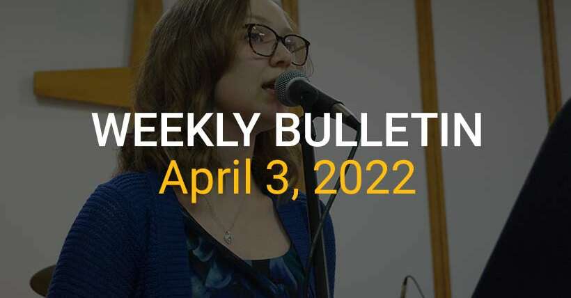 Weekly Bulletin April 3, 2022