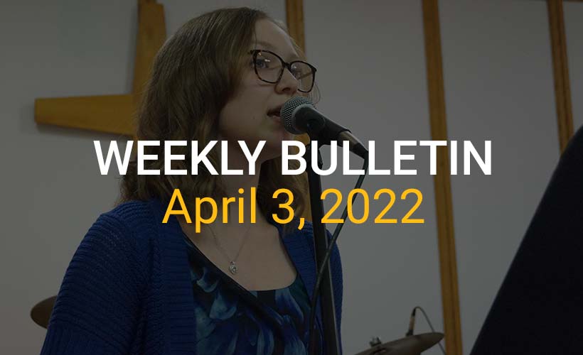 Weekly Bulletin April 3, 2022