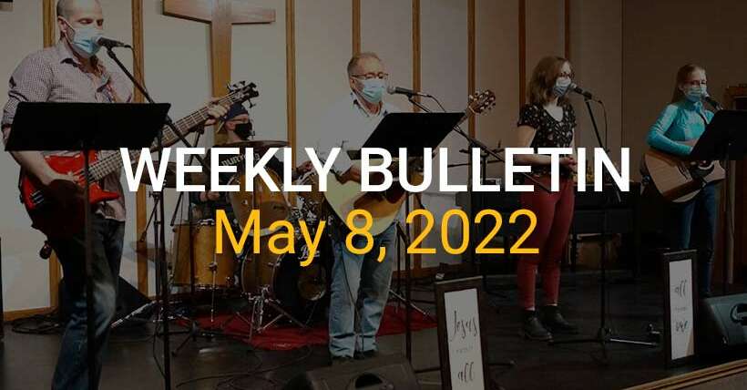 Weekly Bulletin May 8, 2022