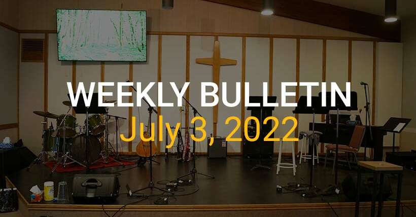 Weekly Bulletin July 3, 2022