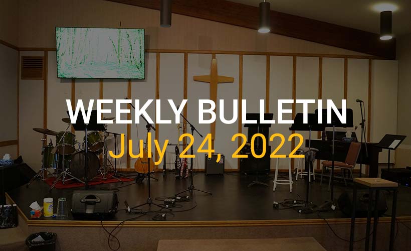 Weekly Bulletin July 24, 2022