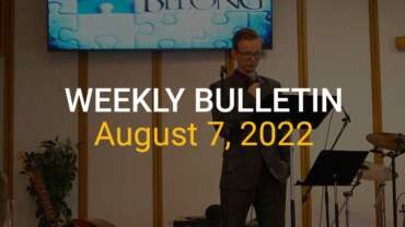 Weekly Bulletin August 7, 2022