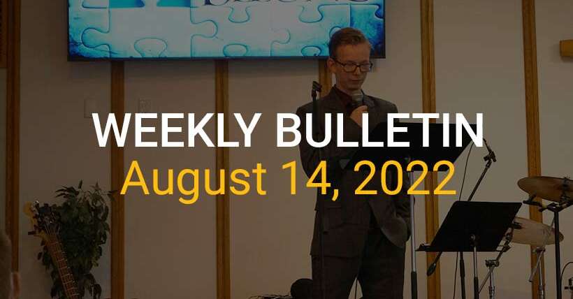Weekly Bulletin August 14, 2022