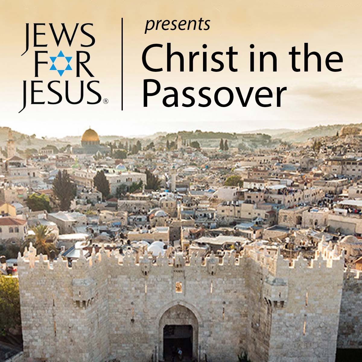 Jews for Jesus presents Christ in the Passover