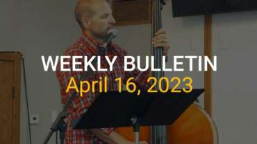 Weekly Bulletin April 16, 2023