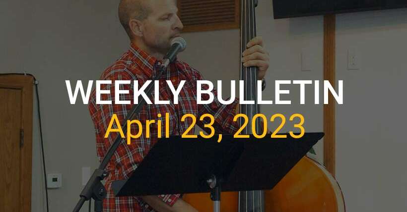 Weekly Bulletin April 23, 2023