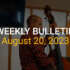 Bulletin – August 20, 2023