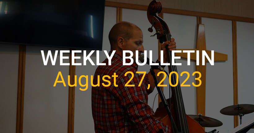 Weekly Bulletin August 27, 2023
