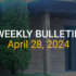 Bulletin – April 28, 2024