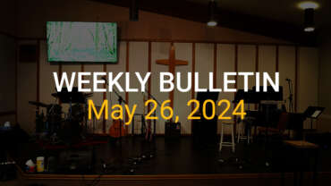 Weekly Bulletin May 26, 2024