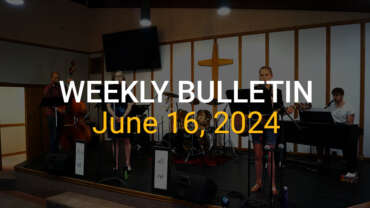 Weekly Bulletin June 16, 2024