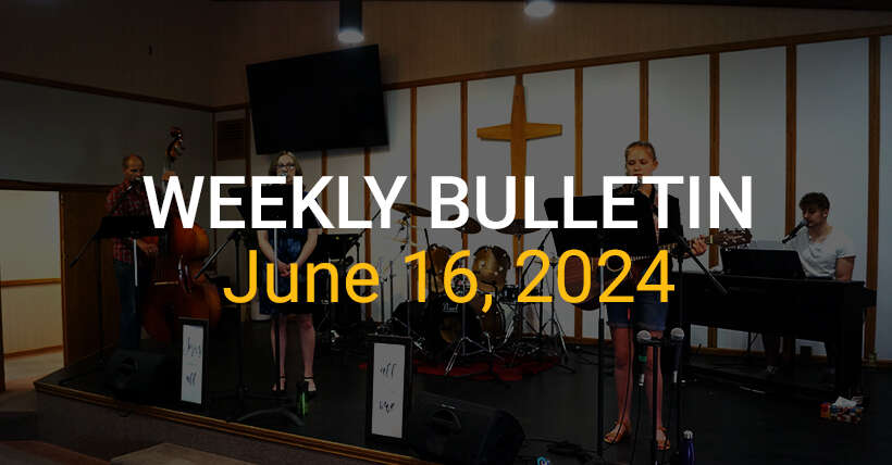 Weekly Bulletin June 16, 2024