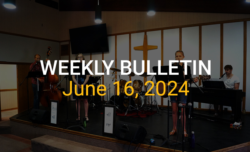 Weekly Bulletin June 16, 2024