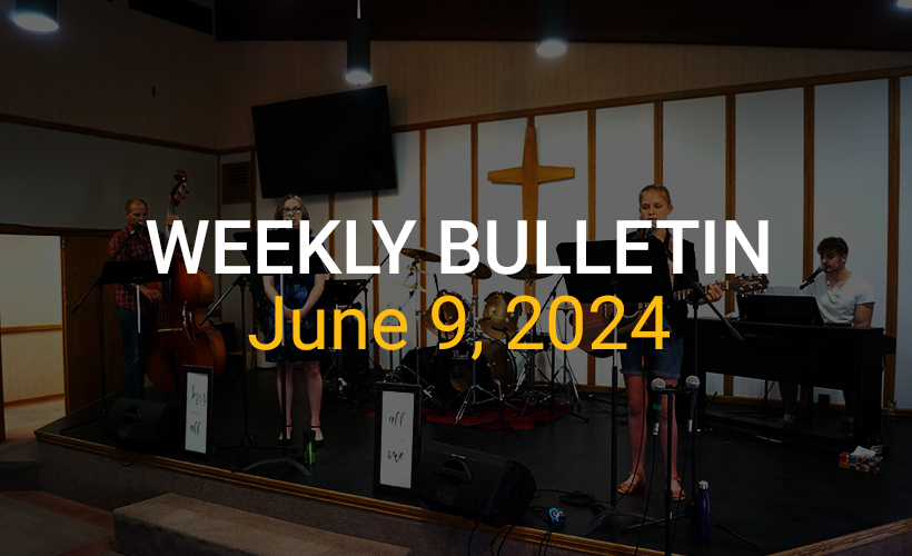 Weekly Bulletin June 9, 2024