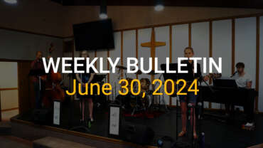 Weekly Bulletin June 30, 2024