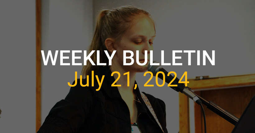 Weekly Bulletin July 21, 2024